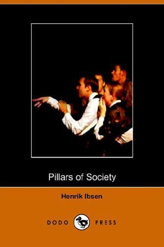 An photo from Ibsen Stage Company&#039;s production of Pillars of Society Pillars of Society on the front cover of Dodo Press&#039; publication of the play.